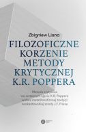 Okadka ksiki - Filozoficzne korzenie metody krytycznej K.R. Poppera. Metoda krytyczna we wczesnym ujciu K.R. Poppera wobec metafilozoficznej tradycji neokantowskiej szkoy J.F. Friesa