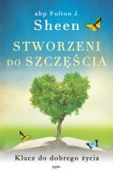 Okadka ksizki - Stworzeni do szczcia. Klucz do dobrego ycia