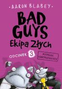 Okadka - Bad Guys. Ekipa zych. Futrzak kontratakuje