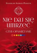 Okadka ksizki - Nie daj si umrze, czyli opamitanie