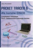 Ok�adka - Packet Tracer 6 dla kurs�w CISCO Tom 5. Zaawansowane technologie sieciowe