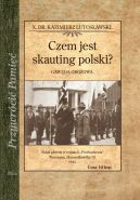 Okładka ksiązki - Czem jest skauting polski?. Gawęda obozowa