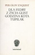 Okadka - Dla fedry. z ycia glist. godzina kota. tupilak