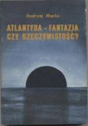 Okadka ksizki - Atlantyda - fantazja czy rzeczywisto?