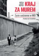 Ok�adka - Kraj za murem. �ycie codzienne w NRD