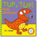 Okadka ksizki - TUP, TUP! May dinozaur. Przesu - baw si - pocignij