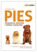 Okadka ksizki - Pies Pielgnacja, szkolenie i trening charakteru