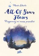 Okadka - All Of Your Flaws. Przypomnij mi nasz przeszo