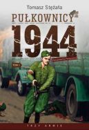 Okadka ksizki - Pukownicy 1944. Rzeczpospolita partyzancka