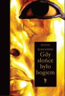 Okadka ksiki - Gdy soce byo bogiem