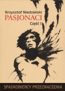 Okadka - Spadkobiercy przeznaczenia. Pasjonaci. Cz 1.