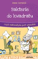 Okładka ksiązki - Bakterie do kwadratu, czyli matematyka jest wszędzie