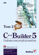 Ok�adka - C++ Builder 5. Vademecum profesjonalisty. Tom II