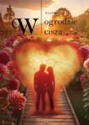Ok�adka - W ogrodzie cisza