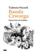 Okadka - Banda Czworga. Opowie nie ludzka