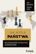 Okładka - Jak myślą państwa. Racjonalność w polityce zagranicznej