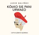Okładka książki - Kółko się pani urwało. Audiobook
