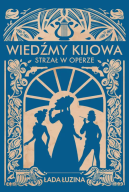 Ok�adka - Wied�my Kijowa. Strza� w operze