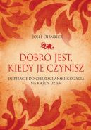 Ok�adka - Dobro jest, kiedy je czynisz