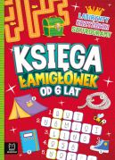 Okładka - Księga łamigłówek od 6 lat. Labirynty, krzyżówki, szyfrogramy