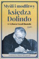 Okadka - Myli i modlitwy ksidza Dolindo w wyborze Grazii Ruotolo