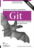 Okadka - Kontrola wersji z systemem Git. Narzdzia i techniki programistw. Wydanie II