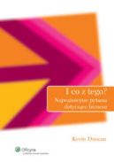 Ok�adka - I co z tego. Najwa�niejsze pytania dotycz�ce biznesu