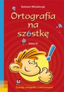 Okładka ksiązki - Ortografia na szóstkę klasa VI