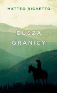 Okadka ksizki - Trylogia Ojczyzny (Tom 1). Dusza granicy