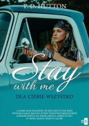 Ok�adka - Stay with me. Dla ciebie wszystko