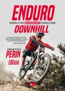 Okładka - Enduro i Downhill. Kompletny rowerowy podręcznik