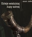 Ok�adka - Dzieje wielickiej �upy solnej