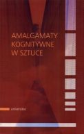 Ok�adka ksi�zki - Amalgamaty kognitywne w sztuce