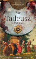 Okadka ksiki - Pan Tadeusz w XXI wieku