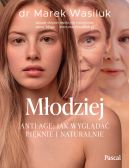Ok�adka - M�odziej. Anti-age. Jak wygl�da� pi�knie i naturalnie