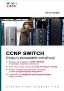 Ok�adka - CCNP SWITCH. Oficjalny przewodnik certyfikacji z p�yt� CD