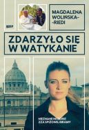 Okadka ksizki - Zdarzyo si w Watykanie. Nieznane historie zza Spiowej Bramy