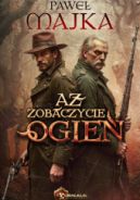 Ok�adka - A� zobaczycie ogie� 