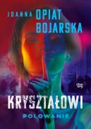 Ok�adka ksi�zki - Kryszta�owi. Polowanie. Tom 3