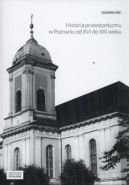 Okadka ksizki - Historia protestantyzmu w Poznaniu od XVI do XXI wieku