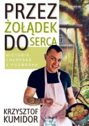 Okadka - Przez odek do serca. Historia chopaka z podwrka