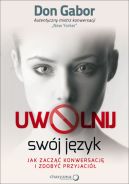 Okadka ksizki - Uwolnij swj jzyk. Jak zacz konwersacj i zdoby przyjaci