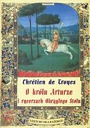 Okadka - O krlu Arturze i rycerzach Okrgego Stou czyli Opowie o Graalu