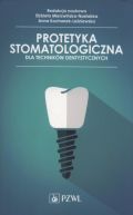 Okadka - Protetyka stomatologiczna dla technikw dentystycznych