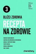 Okadka - Bliej zdrowia: recepta na zdrowie