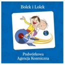 Okadka ksizki - Bolek i Lolek. Podwrkowa Agencja Kosmiczna