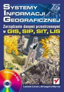 Ok�adka - Systemy Informacji Geograficznej. Zarz�dzanie danymi przestrzennymi w GIS, SIP, SIT, LIS