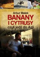 Ok�adka - Banany i cytrusy, czyli jed� do Azji