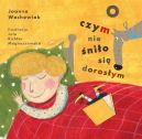 Okadka ksizki - O czym nie nio si dorosym