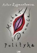 Okadka ksizki - Micha, drumla i polityka